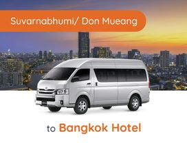 Transfer from Suvarnabhumi/Don Mueang Airport to Bangkok Hotel by Private Van 
