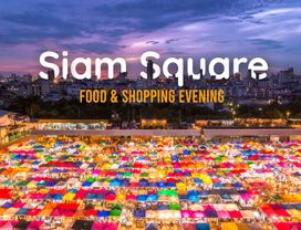 Siam Square Evening Food & Shopping Trip with a Local
