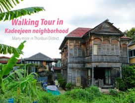 A Walking Tour of Kudeejeen Neighborhood in Bangkok