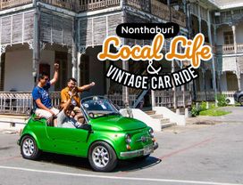 Hop on a Vintage Car Ride and See Local Life at Nonthaburi