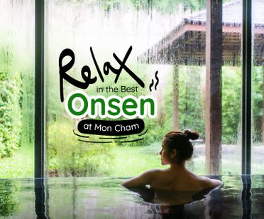 Relax in the Best Onsen & Enjoy the Scenic Mountain View at Mon Cham